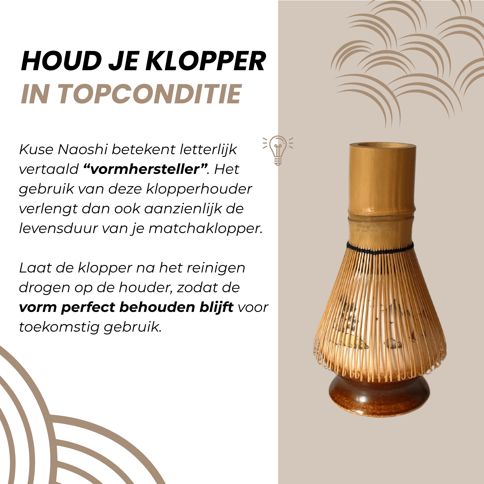 Chasen onderhouden – bewaar je bamboe klopper op een houder voor langere levensduur