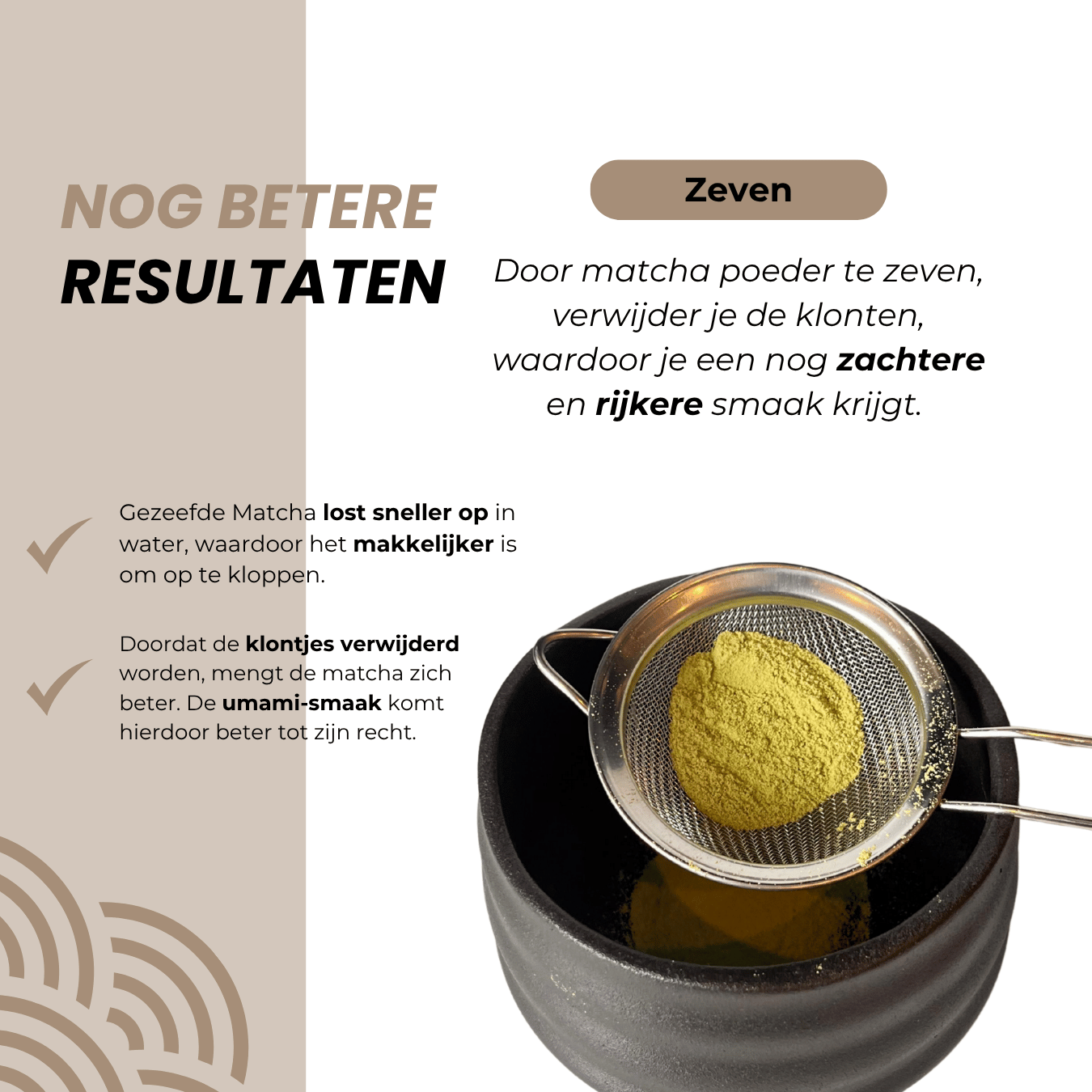 Matcha poeder zeven voor beter resultaat in zwart aardewerk kom
